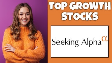 How To Find The Top Growth Stocks On Seeking Alpha | Step By Step - Seeking Alpha Tutorial