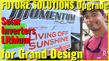 Future Solutions New Grand Design Off Grid Upgrade - Why Not RV: Ep 130