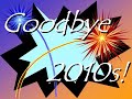 2010s Retrospective & Happy New Year 2020!