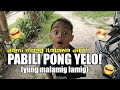 PABILI PONG YELO!