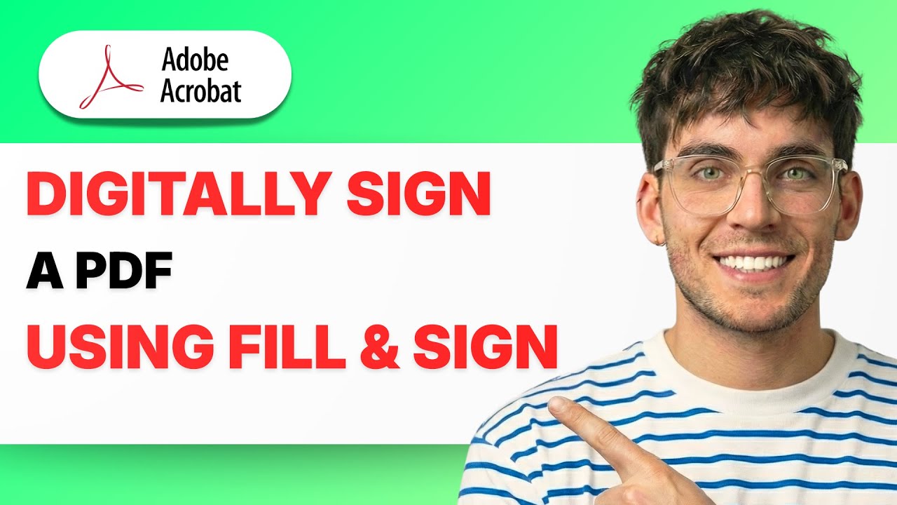 How to Digitally Sign a PDF Using Fill & Sign in Acrobat [2026 Full ...
