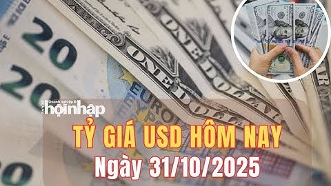 Tỷ giá USD hôm nay 31/10/2025: Đồng USD tiếp tục tăng khi Fed phát tín hiệu thận trọng