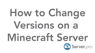 how to change minecraft version on your server - minecraft java