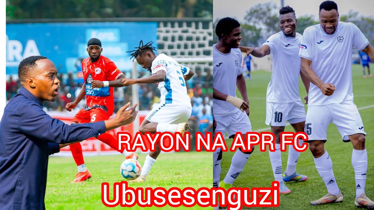 🎥 Video:Rugaju:Rayon ifite amahirwe ku🏆🔥Kurusha APR FC 🤔ubusesenguzu kuri Rayon sports vs APR FC 