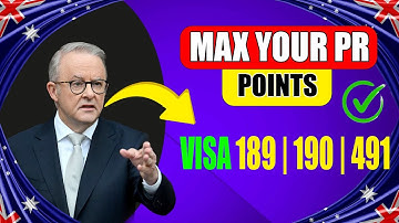 Maximize Your Australian PR Points | Step-by-Step Case Scenario | Visa 189, 190 & 491 Guide