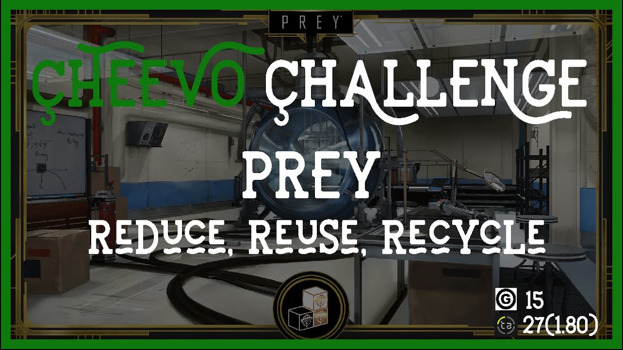 Prey - Reduce, Reuse, Recycle