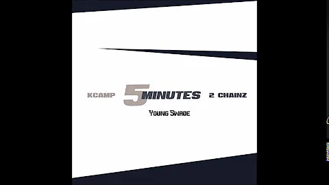 K Camp ft. 2 Chainz & Young Swade - 5 Minutes