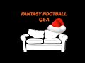 Answering your fantasy football questions 🛋🎄