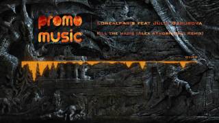 Lorealparis feat. Julia Baburova - Kill the magic (Alex Atmospheric Remix)