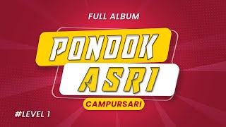 Full Album Level 1 * Pondok Asri Campursari * Bajay Audio * Jangkung Kuning Ldr Onde Onde Dirgahayu