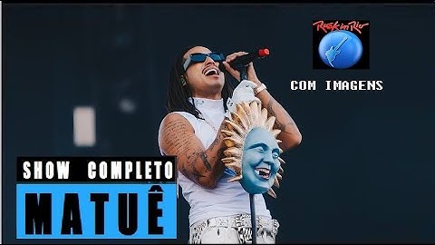 Show MATUÊ | ROCK IN RIO 2024 | part. WIU E TETO