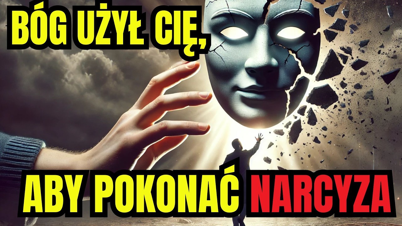 Wybrani: Bóg użył cię, aby pokonać narcyza!