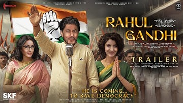 Rahul Gandhi: The Movie - Trailer | Shahrukh Khan | Katrina Kaif as Soniya Gandhi | Anushka Priyanka