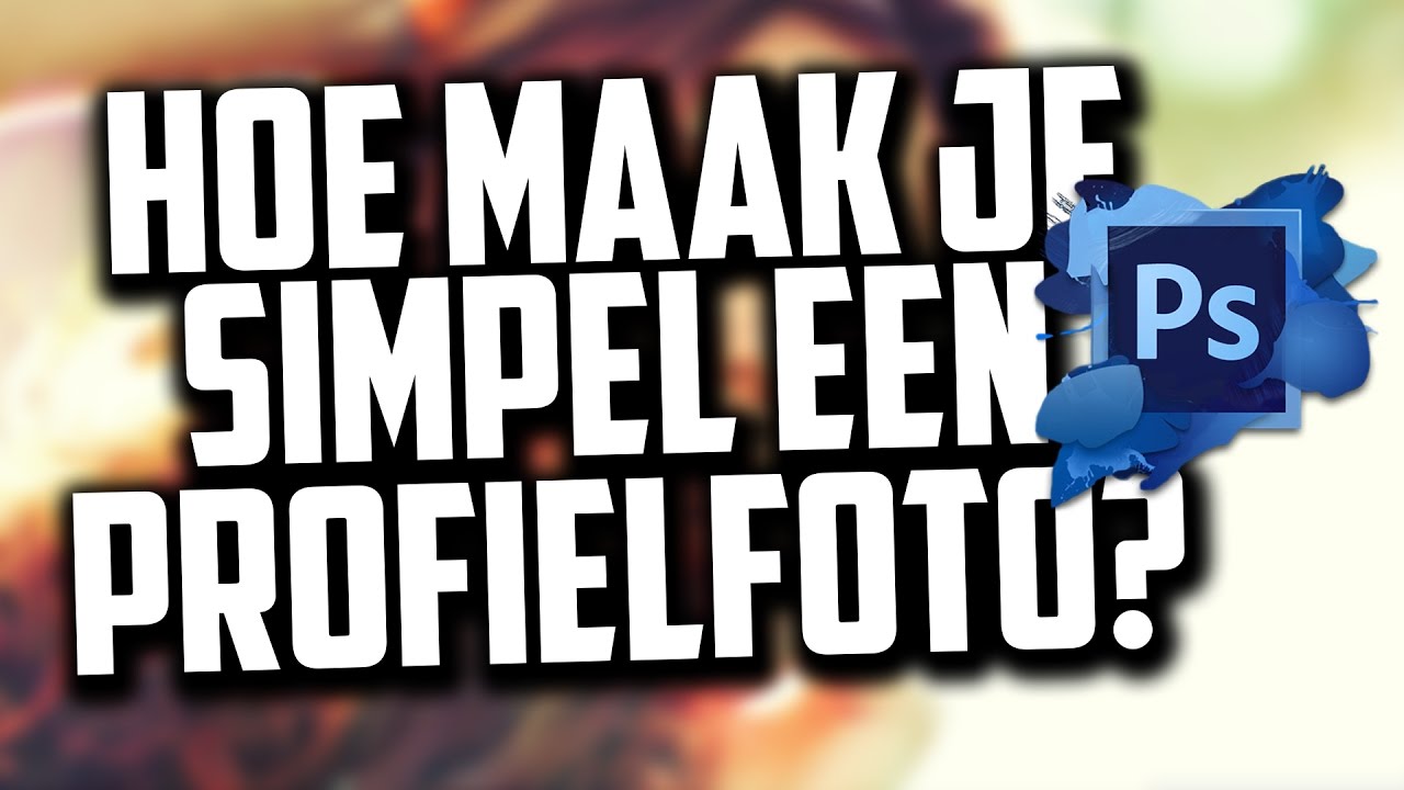 HOE MAAK JE SIMPEL EEN PROFIELFOTO IN PHOTOSHOP? - YouTube