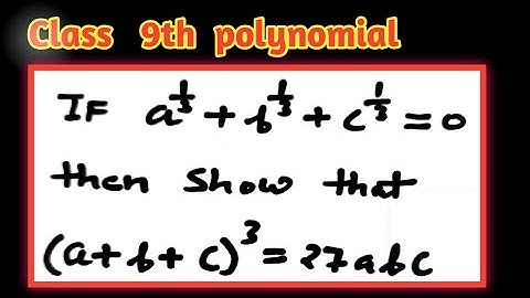 9th class polynomial rd sharma  If a to the power1/3 + bto the power1/3 , prove that a+b+c= 27abc