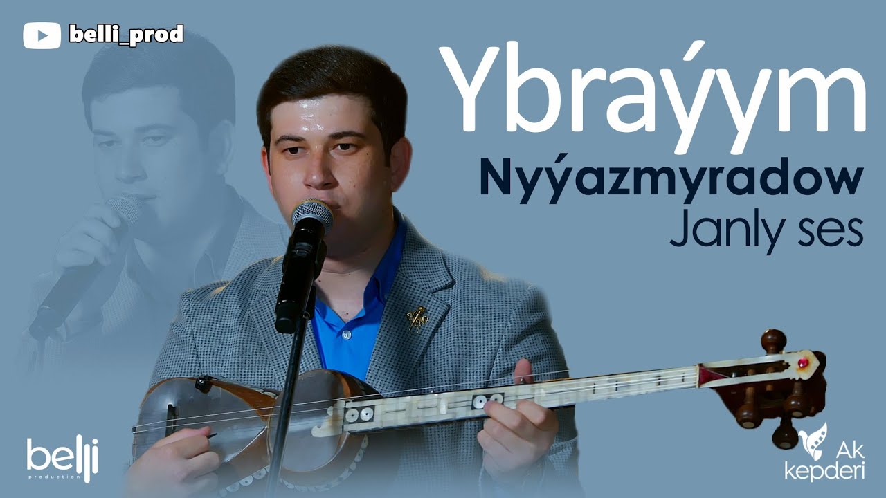 Ybraýym Nyýazmyradow Janly ses aýdymlary 4K @belli_prod