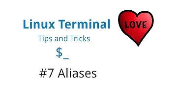Linux Terminal Love - Tips & Tricks #7 - Aliases (.bash_aliases)