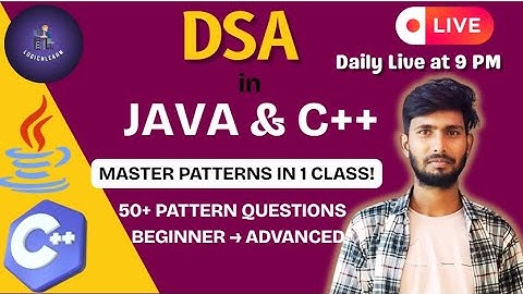 Day 4 |Pattern Printing: 50+ Questions (Beginner → Advanced) | Live DSA in C++ & Java by LogicnLearn