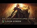 Solar & Lunar Eclipse Leona | Login Screen - League of Legends