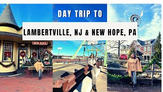 Day trip to Lambertville, NJ & New Hope PA