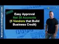 Easy Approval Net 30 Accounts - Business Credit 2019