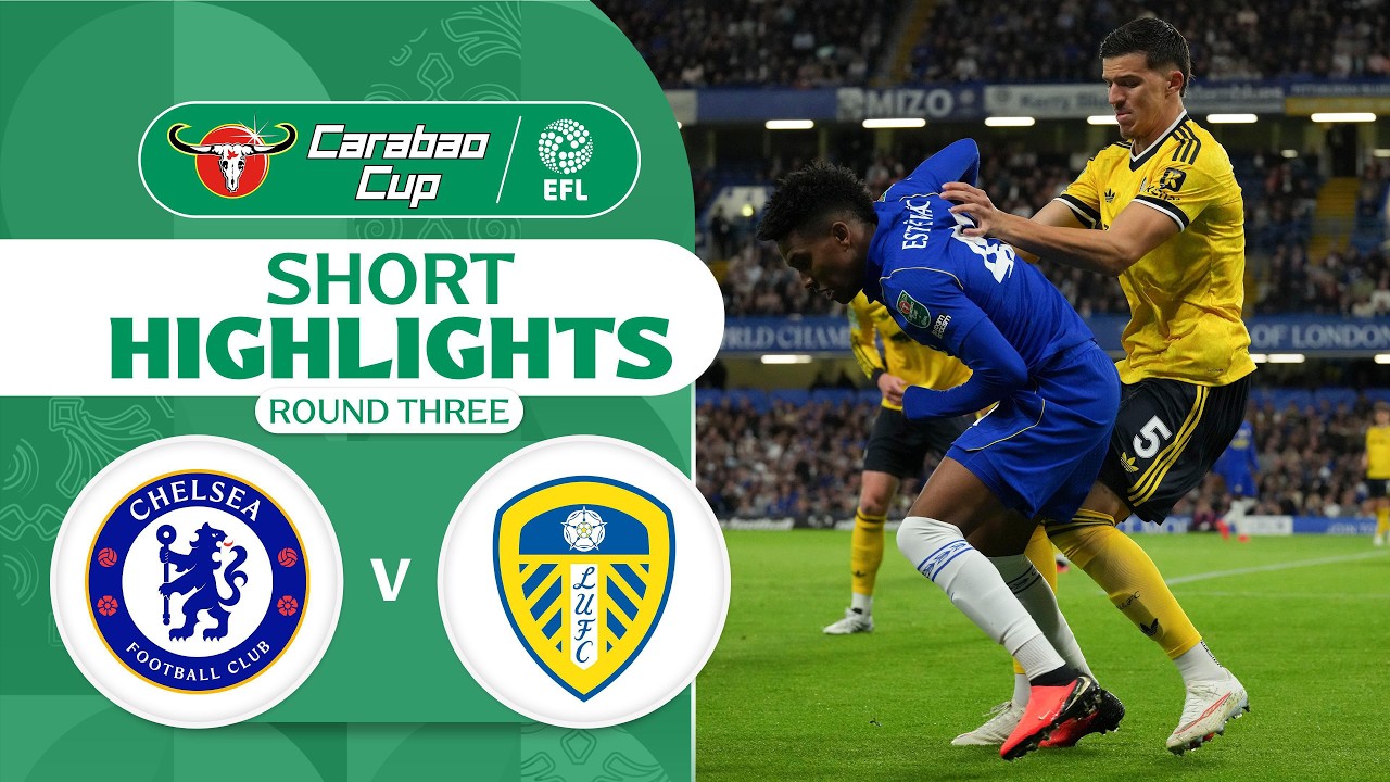 [Highlights] EFL Carabao Cup 2026/27 : Chelsea vs Leeds United (10-09-69)