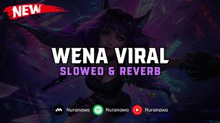 DJ Wena Viral Slowed & Reverb 🎧