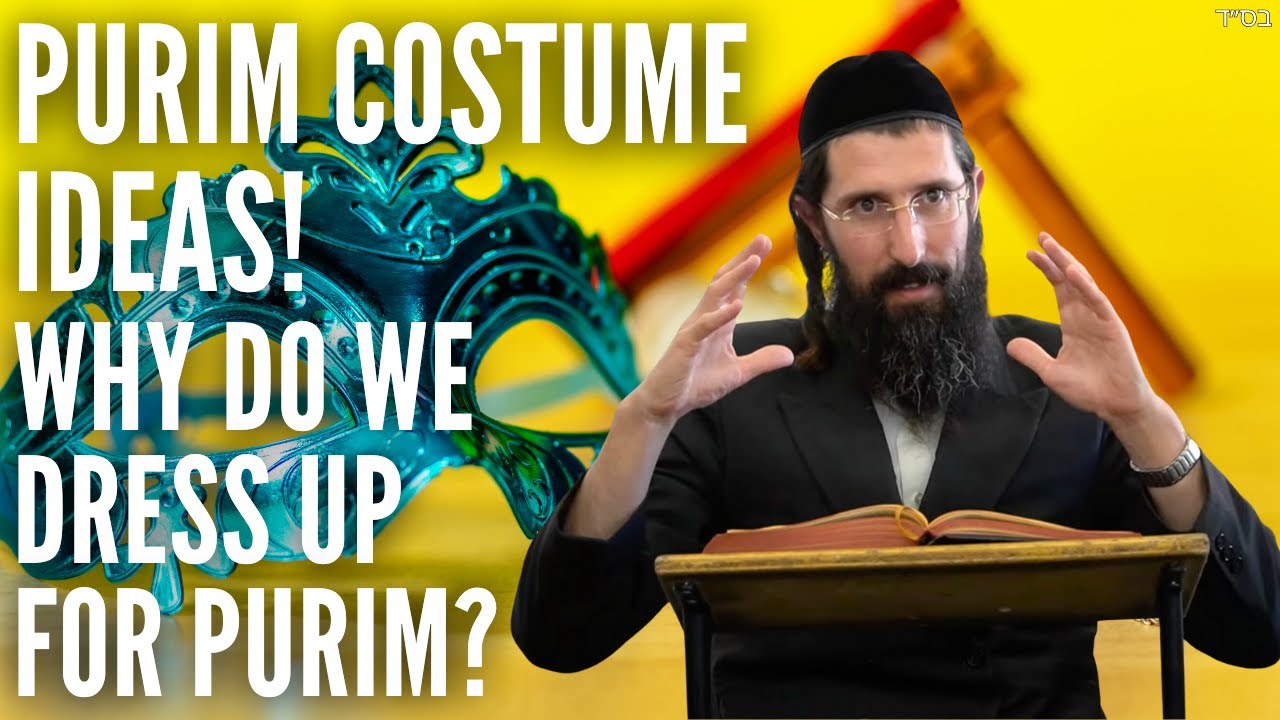 🎭 Purim Costume Ideas! Why Do We Dress Up for Purim? - YouTube
