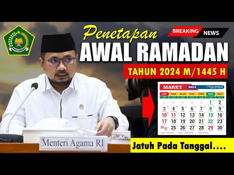 AWAL PUASA RAMADHAN 2024 JATUH PADA TANGGAL BERAPA - SIDANG ISBAT PENETAPAN AWAL RAMADHAN KEMENAG RI