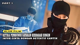 KETIKA PEMBUNUH BAYARAN BERDARAH DINGIN JATUH CINTA DENGAN DETEKTIF CANTIK  ALUR FILM PART 1
