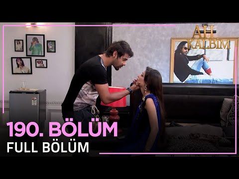 Ah Kalbim 190. Bölüm