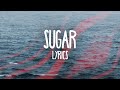 Maroon 5 – Sugar (Lyrics)