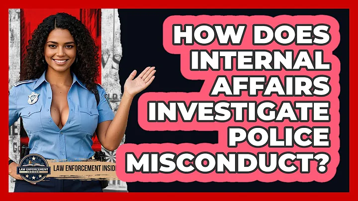 How Does Internal Affairs Investigate Police Misconduct? - Law Enforcement Insider
