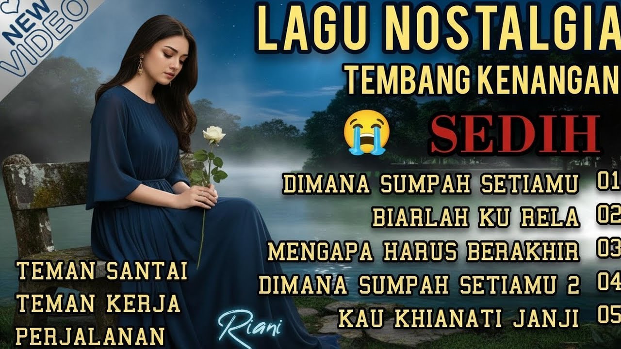 LAGU NOSTALGIA  PALING SEDIH😭 PATAH HATI 💔  UNTUK MENEMANI SANTAI, TEMAN KERJA