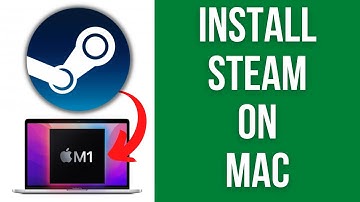 How To Install Steam On A Mac