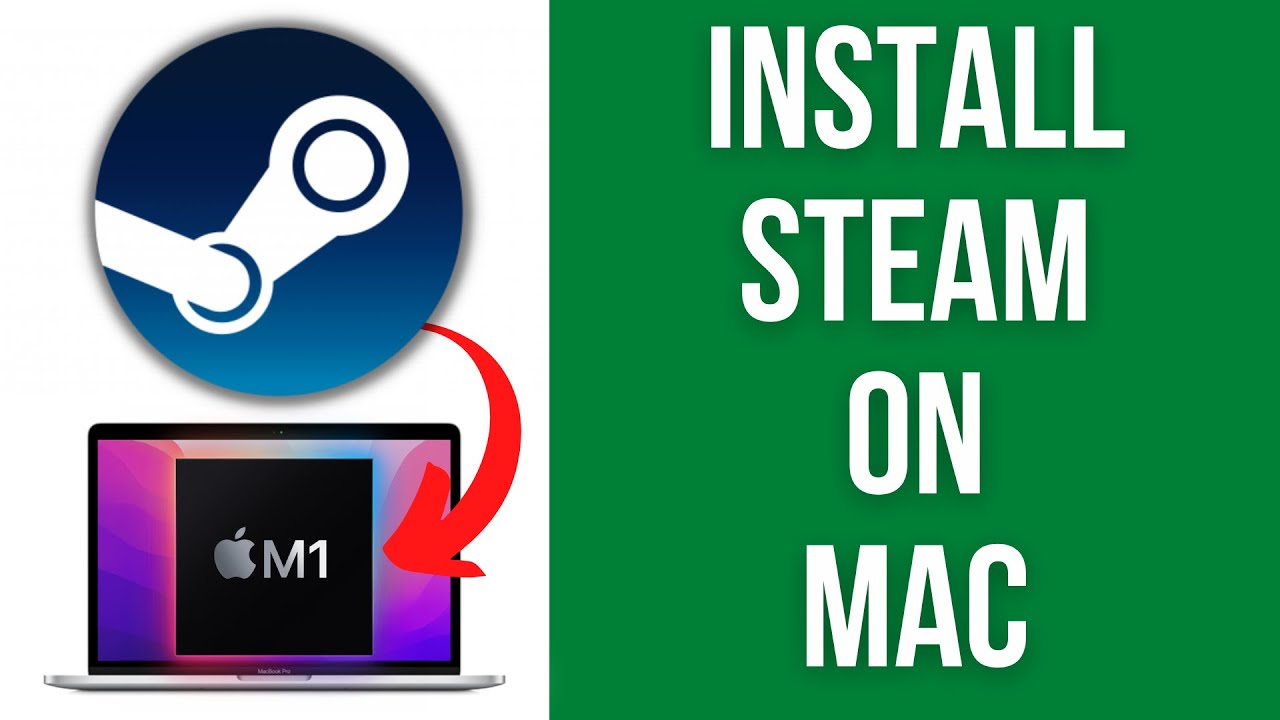 How To Install Steam On Mac - Full Guide 
