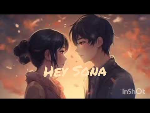 Hey Shona Song Slowed Reverb Hindi Lofi