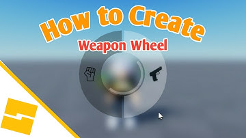 How to make a Weapon Wheel in Roblox Studio