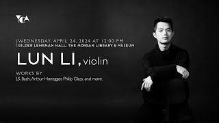 Violinist Lun Li Live From The Morgan Library And Museum