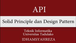 Tugas API Solid Principle dan Design Pattern  | IDHAMSYAHREZA 17061