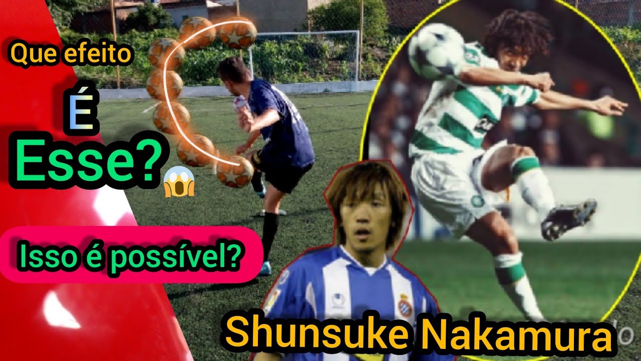 Como chutar igual ao shunsuke Nakamura , tutorial cobrança de