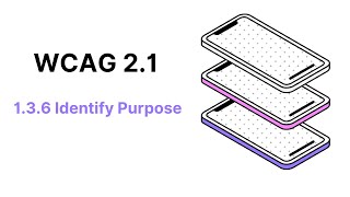 WCAG 2.1 Guideline 1.3.6 Identify Purpose