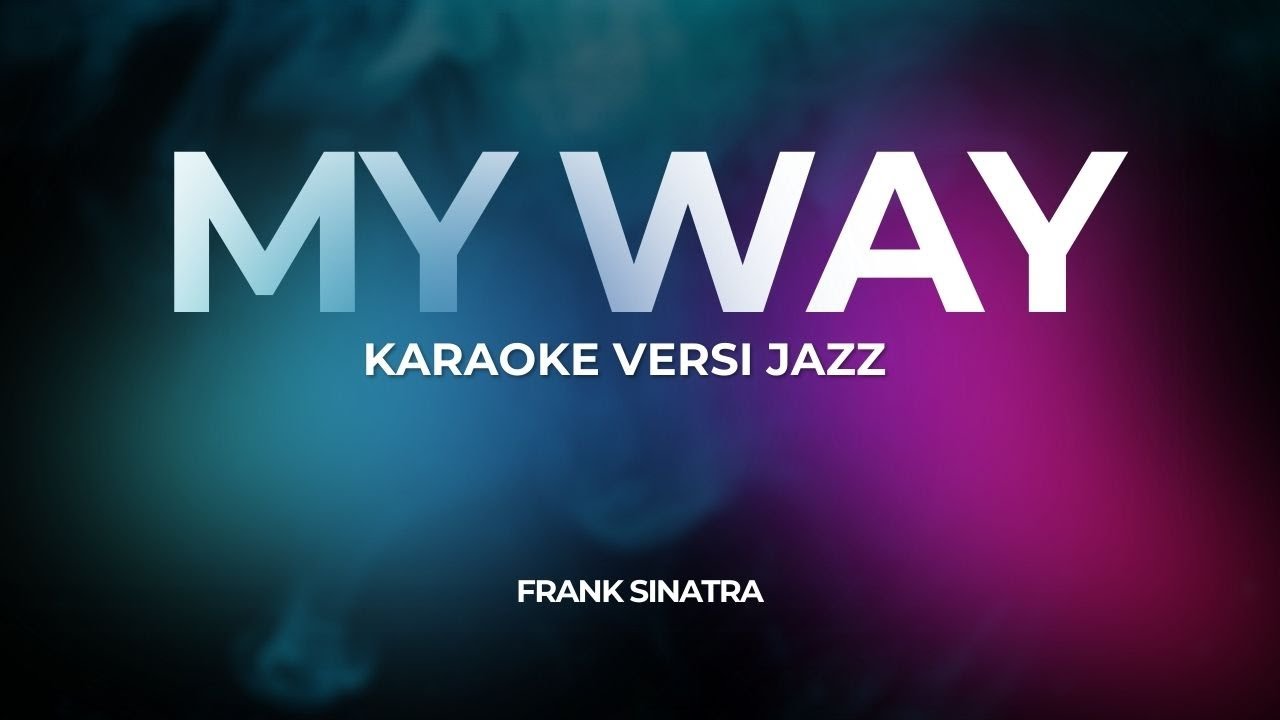 MAY WAY (KARAOKE) Versi Jazz