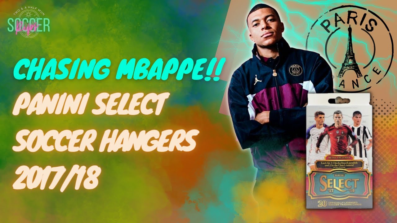 CHASING MBAPPE ROOKIES!! RIPPING 2017/18 PANINI SELECT SOCCER HANGERS!!