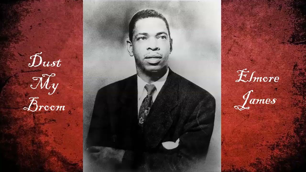 Dust My Broom Elmore James YouTube