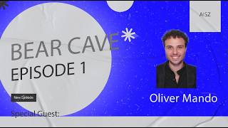 The Bear Cave Ep. 1 - Oliver Mando