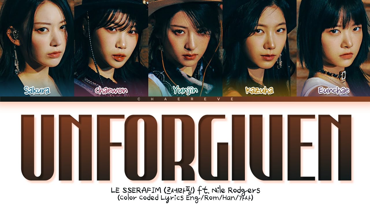 LE SSERAFIM UNFORGIVEN (ft. Nile Rodgers) Lyrics (Color Coded Lyrics)