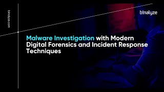 Malware Investigation with Modern Digital Forensics and Incident Response Techniques