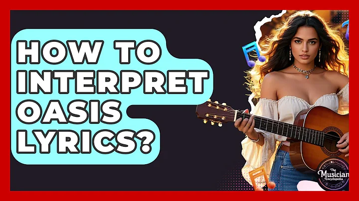 How To Interpret Oasis Lyrics? - The Musician Encyclopedia