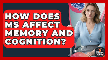 How Does MS Affect Memory And Cognition? - MS Support Network